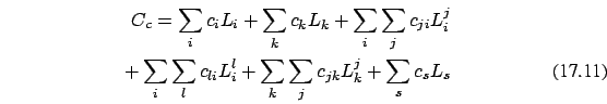 \begin{eqnarray}
C_c=\sum_i c_i L_i + \sum_k c_k L_k+ \sum_i \sum_j c_{ji}
L_i^...
...\sum_l c_{li} L_i^l + \sum_k \sum_j c_{jk} L_k^j +
\sum_s c_s L_s
\end{eqnarray}