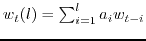 $w_t(l)=\sum_{i=1}^l a_i w_{t-i}$
