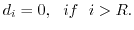 $\displaystyle d_i=0,\ \ if\ \ i > R.$