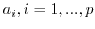 $a_i, i=1,...,p$