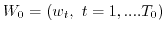 $W_0=(w_t,\ t=1,....T_0)$