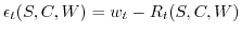 $\epsilon_t(S,C,W)=w_t-R_t(S,C,W)$