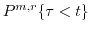 $F_{\tau}^{m,r}(t)= P^{m,r}\{\tau <t\}$