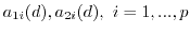 $a_{1i}(d),a_{2i}(d),\ i=1,...,p$