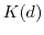 $K(d)$