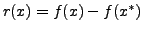 $r(x)=f(x)-f(x^*)$