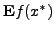 ${\bf E} f(x^*)$