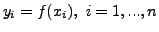 $y_i=f(x_i), i=1,...,n$