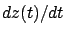 $dz(t)/dt$