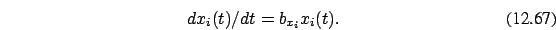 \begin{eqnarray}
d x_i(t)/dt =b_{x_i} x_i(t). \end{eqnarray}