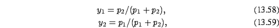 \begin{eqnarray}y_1=p_2/(p_1+p_2), \\
y_2=p_1/(p_1+p_2),
\end{eqnarray}