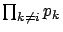 $\prod_{k \ne i} p_k$