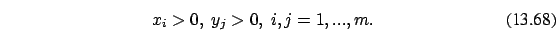 \begin{eqnarray}x_i > 0,\ y_j >0,\ i,j=1,...,m.
\end{eqnarray}