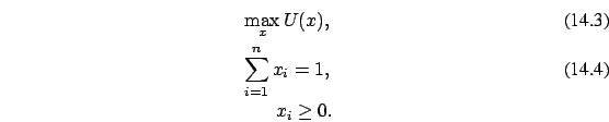\begin{eqnarray}
\max_x U(x),
\\ \sum_{i=1}^n x_i = 1,
\\ x_i \ge 0. \nonumber \end{eqnarray}
