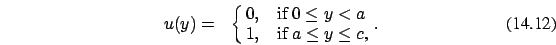\begin{eqnarray}
u(y)=&\cases {0, &if $0 \le y < a$\ \cr 1, &if $a
\le y \le c$,\cr}.
\end{eqnarray}