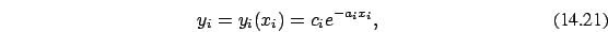 \begin{eqnarray}
y_i=y_i(x_i)= c_i e^{-a_i x_i},
\end{eqnarray}