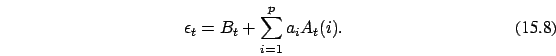 \begin{eqnarray}
\epsilon_t = B_t+\sum_{i=1}^p a_i A_t(i).
\end{eqnarray}