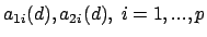 $a_{1i}(d),a_{2i}(d),\ i=1,...,p$