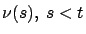 $\nu(s),\ s<t$