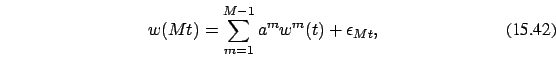 \begin{eqnarray}
w(Mt)=\sum_{m=1}^{M-1} a^m w^m(t) +\epsilon_{Mt},
\end{eqnarray}