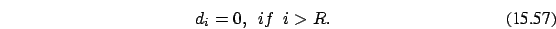 \begin{eqnarray}
d_i=0,\ \ if\ \ i > R.
\end{eqnarray}
