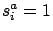 $s_i^a=1$