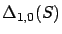 $\Delta_{1,0}(S)$