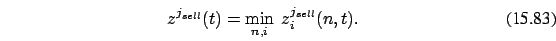 \begin{eqnarray}
z^{j_{sell}}(t)=\min_{n,i} \ z_i^{j_{sell}}(n,t).
\end{eqnarray}