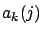 $a_k(j)$