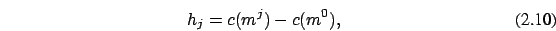 \begin{eqnarray}
h_j=c(m^j)-c(m^0),
\end{eqnarray}