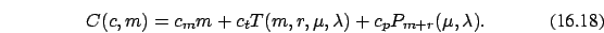 \begin{eqnarray}
C(c,m)=c_m m + c_t T(m,r,\mu,\lambda) + c_p P_{m+r}(\mu,\lambda).
\end{eqnarray}