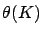 $\theta(K)$