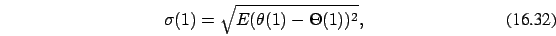 \begin{eqnarray}
\sigma(1)=\sqrt {E (\theta(1)-\Theta(1))^2},
\end{eqnarray}