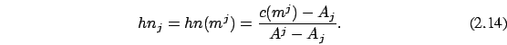 \begin{eqnarray}
hn_j=hn(m^j)={c(m^j)-A_j \over A^j-A_j}.
\end{eqnarray}