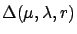 $\Delta (\mu,\lambda,r)$