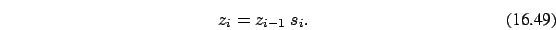 \begin{eqnarray}
z_i=z_{i-1} \ s_i.
\end{eqnarray}