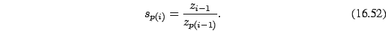 \begin{eqnarray}
s_{p(i)}=\frac {z_{i-1}}{z_{p(i-1)}}.
\end{eqnarray}