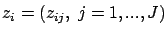 $z_i=(z_{ij}, \ j=1,...,J)$