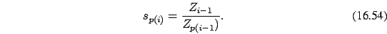 \begin{eqnarray}
s_{p(i)}=\frac{Z_{i-1}}{Z_{p(i-1})}.
\end{eqnarray}