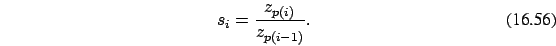 \begin{eqnarray}
s_i=\frac {z_{p(i)}
}{ z_{p(i-1)}} .
\end{eqnarray}