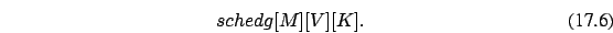 \begin{eqnarray}
schedg[M][V][K].
\end{eqnarray}