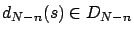 $d_{N-n}(s) \in D_{N-n}$