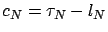 $c_N=\tau_N-l_N$