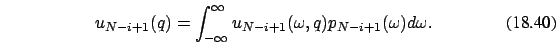 \begin{eqnarray}
u_{N-i+1}(q)=\int_{-\infty}^{\infty}u_{N-i+1}(\omega,q)p_{N-i+1}(\omega) d\omega.
\end{eqnarray}