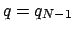 $q=q_{N-1}$