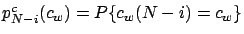 $p^c_{N-i}(c_w)=P\{c_w(N-i)=c_w\}$
