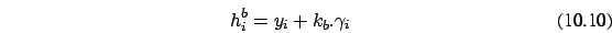 \begin{eqnarray}h_i^b=y_i+k_b. \gamma_i
\end{eqnarray}