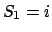 $S_1=i$
