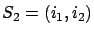 $S_2=(i_1,i_2)$