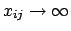 $x_{ij}
\rightarrow \infty$